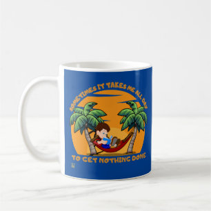 "SOMETIMES IT TAKES..." funny       Coffee Mug