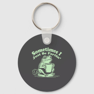 Sometimes Just I Fartin Frog Smile Keychain