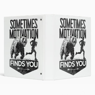 Sometimes Motivation Finds You Funny Running Motiv Binder