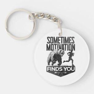 Sometimes Motivation Finds You Funny Running Motiv Keychain