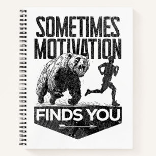 Sometimes Motivation Finds You Funny Running Motiv Notebook