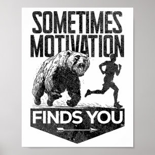 Sometimes Motivation Finds You Funny Running Motiv Poster