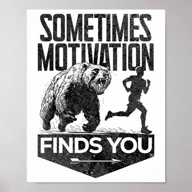Sometimes Motivation Finds You Funny Running Motiv Poster (Front)