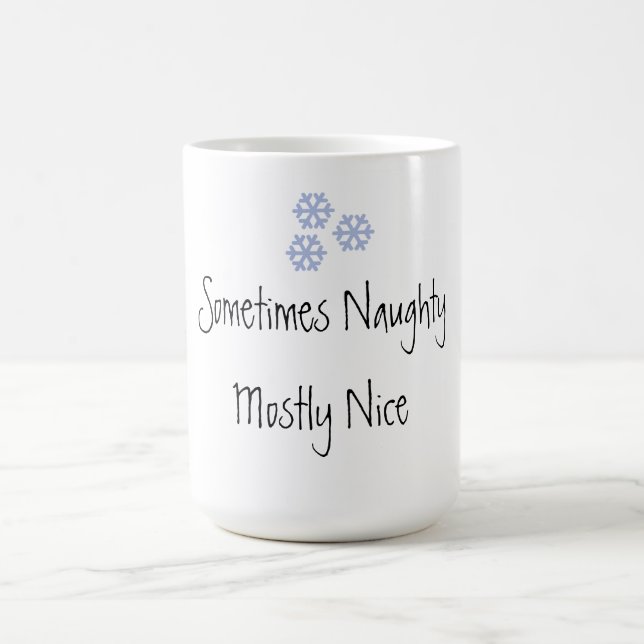 Sometimes Naughty Mostly Nice Coffee Mug (Center)