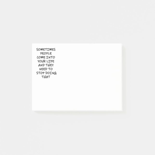 Sometimes People Come Into Your Life Post-it Notes (Front)