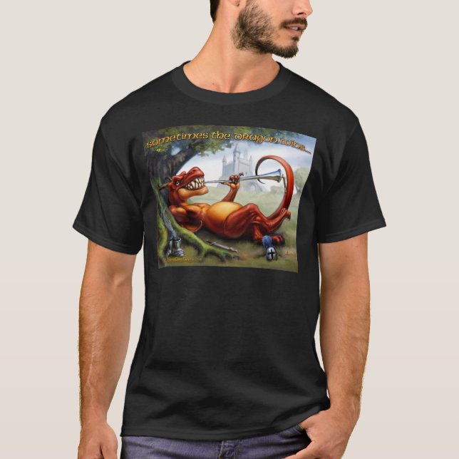 Sometimes the Dragon Wins T-Shirt (Front)