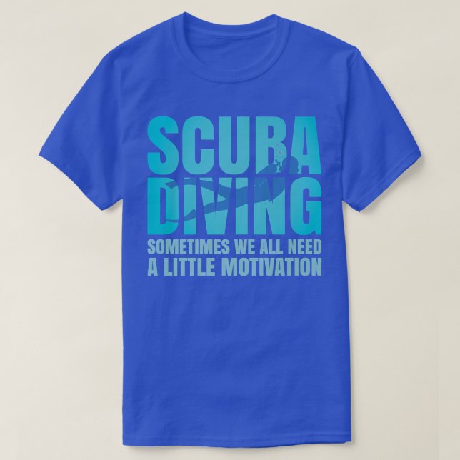 Sometimes We All Need A Little Motivation Love Div T-Shirt (Design Front)