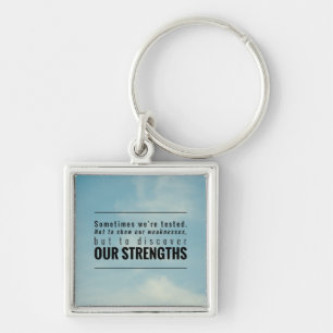 Sometimes We Are Tested Keychain