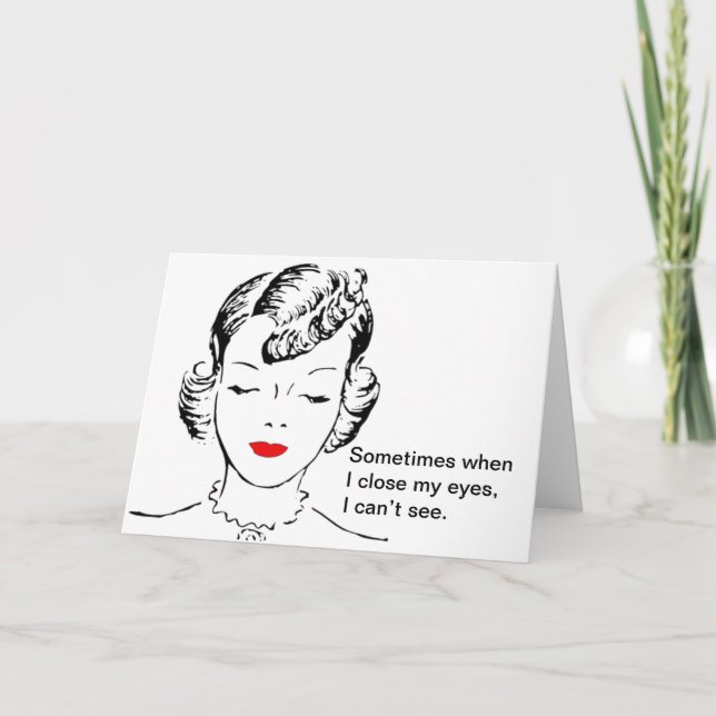 Sometimes when I close my eyes, I can’t see. Card (Front)