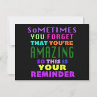 Sometimes You Forget That You Are Amazing Reminder