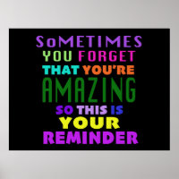 Sometimes You Forget That You Are Amazing Reminder