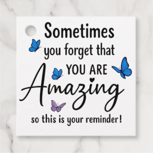 Sometimes You Forget You Are Amazing Favour Tags