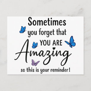 Sometimes You Forget You Are Amazing Postcard
