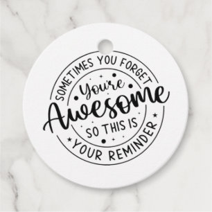 Sometimes You Forget Your Awesome Favour Tags