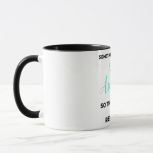Sometimes You Forget You're Awesome 2 Mug