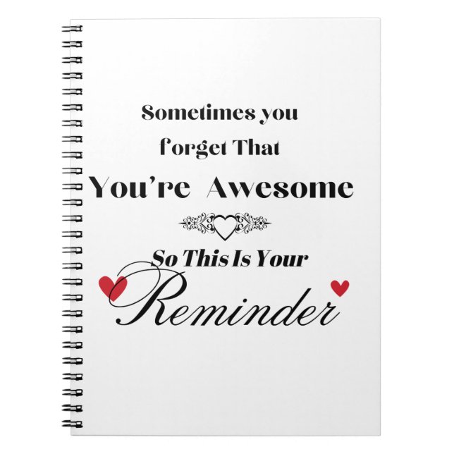Sometimes You Forget You're Awesome Notebook  (Front)