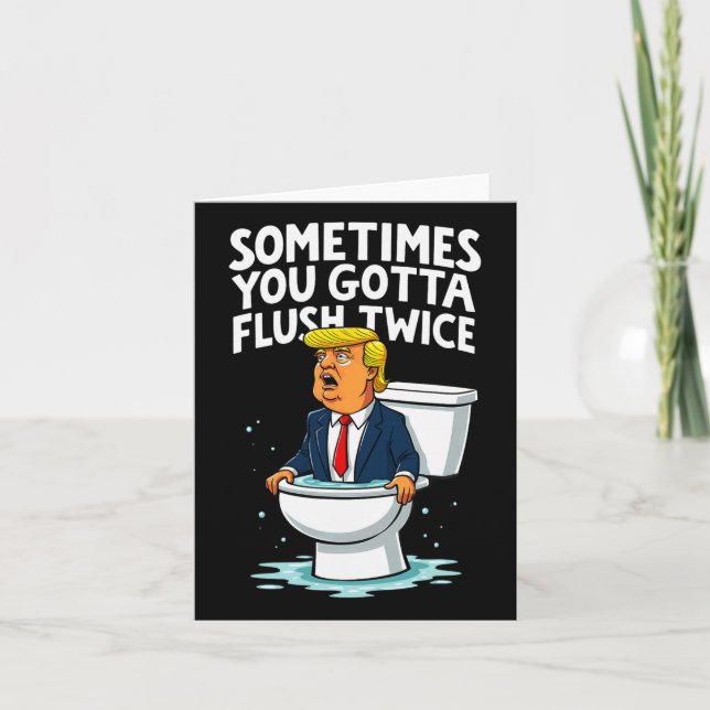 Sometimes You Gotta Flush Twice 1  Card (Front)