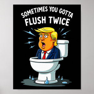 Sometimes You Gotta Flush Twice 2  Poster