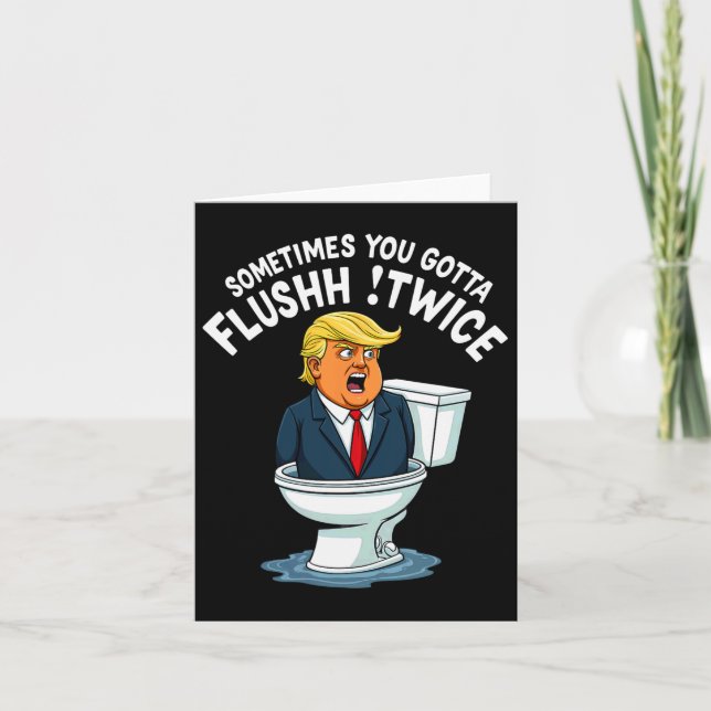 Sometimes You Gotta Flush Twice  Card (Front)
