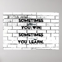 Sometimes You Win Inspirational Quote Brick Wall