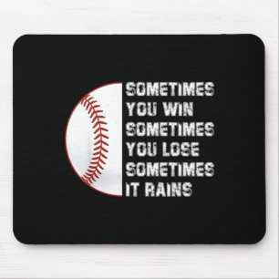 Sometimes you win lose rains chill mouse pad