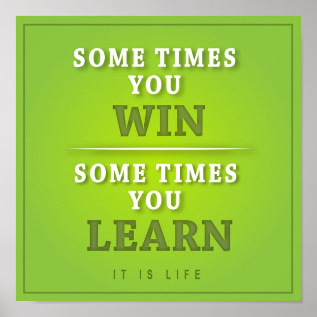 Sometimes You Win Sometimes You Learn Poster (Front)