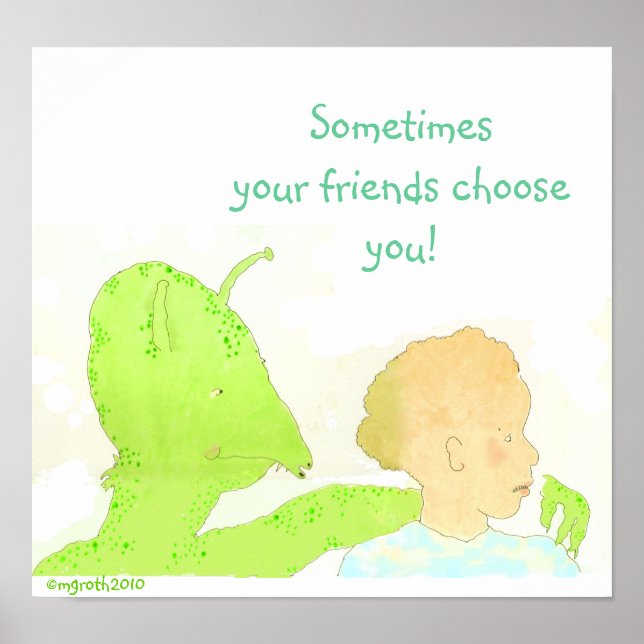 sometimes your friends choose you! poster (Front)