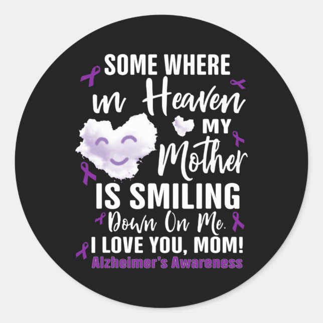 Somewhere in heaven my mother is smiling down on classic round sticker (Front)