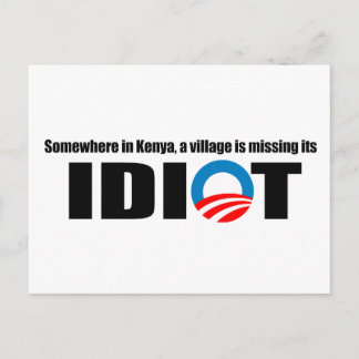 Somewhere in Kenya a village is missing its idiot Postcard