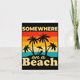 Somewhere on a beach funny beach summer vacation card