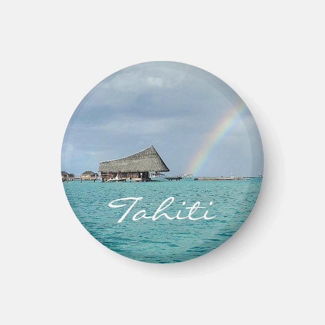 Somewhere Over the Rainbow in Tahiti Magnet (Front)