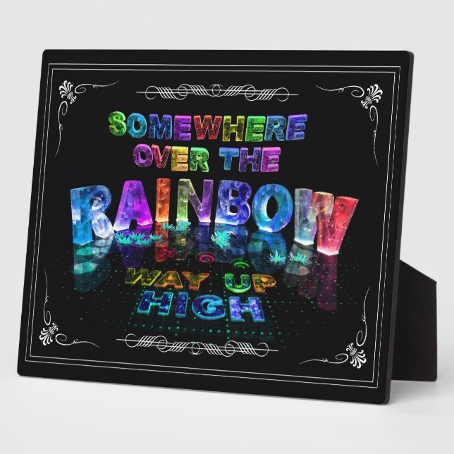 Somewhere Over the Rainbow Plaque (Side)