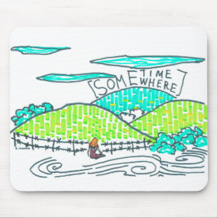 Somewhere / Sometime Mouse Pad