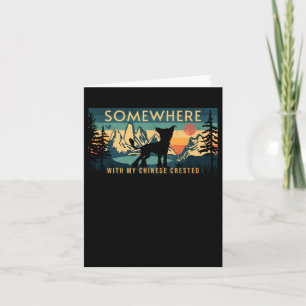 Somewhere With My Chinese Crested Vintage Hiking G Card