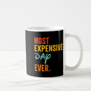 Sommas Most Expensive Day Ever Funny Family Vacati Coffee Mug