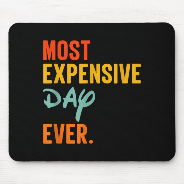 Sommas Most Expensive Day Ever Funny Family Vacati Mouse Pad (Front)