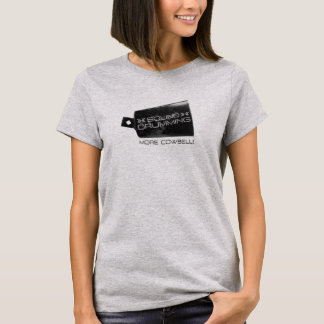 Son Drumming Plus de cloche! T-shirt pour femmes