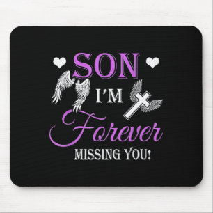 Son I'm Forever Missing You  Mouse Pad