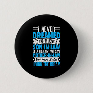 Son in law art from mother in law for men boys son 2 inch round button