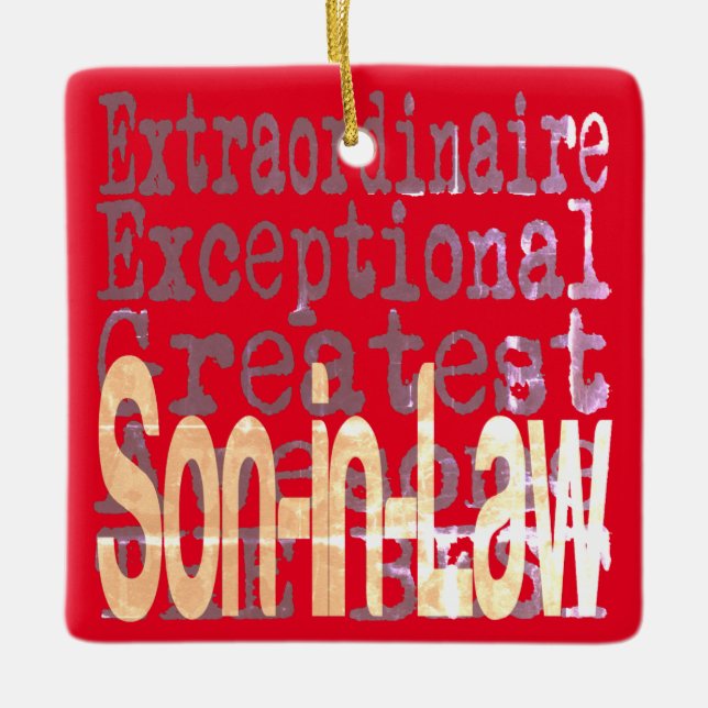 Son In Law Extraordinaire Ceramic Ornament (Front)