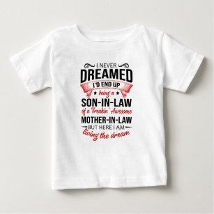 Son-in-law of a freakin' awesome mother-in-law baby T-Shirt