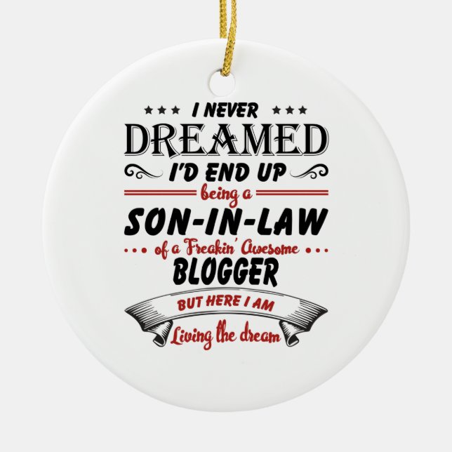 Son In Law Of Awesome Blogger Ceramic Ornament (Front)