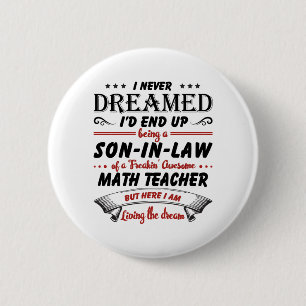 Son In Law Of Awesome Math Teacher 2 Inch Round Button