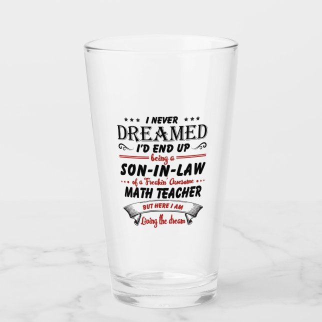 Son In Law Of Awesome Math Teacher Glass (Front)