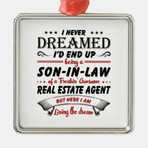 Son In Law Of Awesome Real Estate Agent Metal Ornament