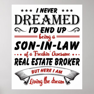 Son In Law Of Awesome Real Estate Broker Poster