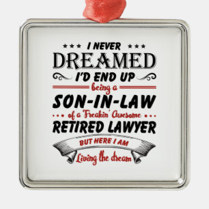 Son In Law Of Awesome Retired Lawyer Metal Ornament