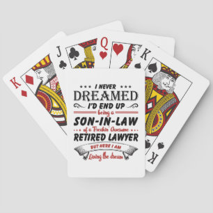Son In Law Of Awesome Retired Lawyer Playing Cards