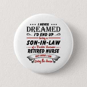 Son In Law Of Awesome Retired Nurse 2 Inch Round Button