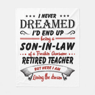 Son In Law Of Awesome Retired Teacher Fleece Blanket
